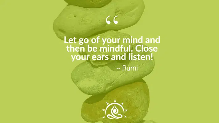 Weekly Quote ~ Let go of your mind and then be…